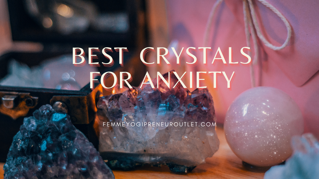 BEST CRYSTALS FOR ANXIETY & STRESS